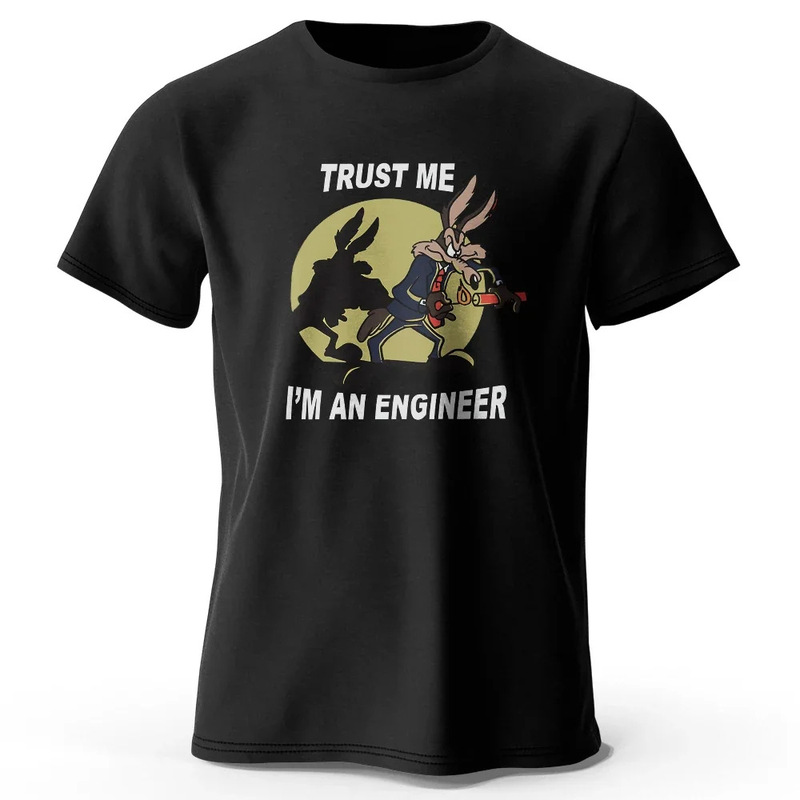 Believe me, I am an engineer printing millennium classic funny t-shirt, men's and women's sports top t-shirt