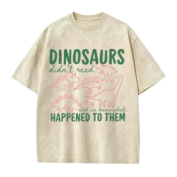 Dinosaurs Didn'T Read Digital Direct-Printed Tops, Cross-Border American Retro Washed Cotton T-Shirts
