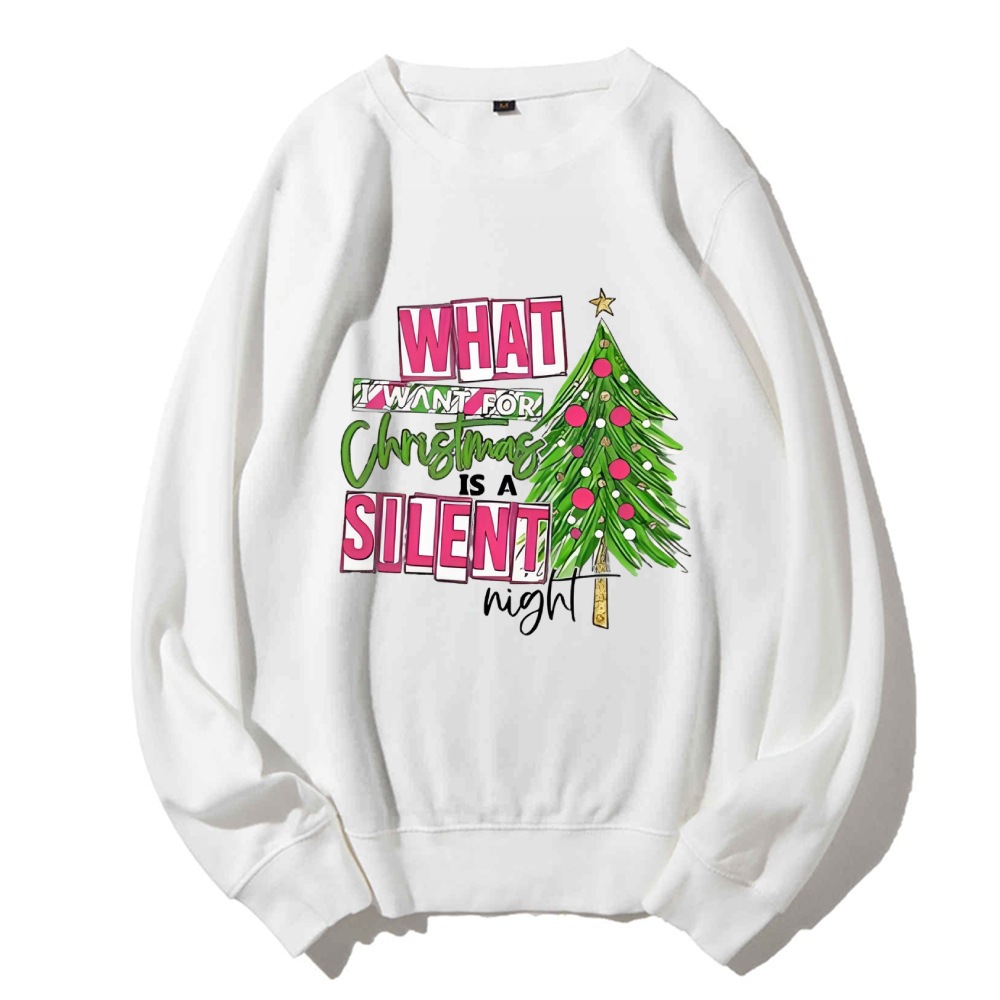What I Watnt For Christmas Is A Silent Night Sweatshirt