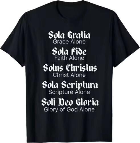 New Limited Edition Five Solas Reformed Protestant Theology T-Shirt as Shown in the Picture, European and American Style, Comfortable Casual Cotton New Limited Edition Five Solas Reformed Protestant Theology T-Shirt as Shown in the Picture, European and American Style, Comfortable Casual Cotton