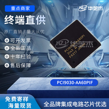 PCI9030-AA60PIF	QFP	ԭװ����Ԫ����һվʽ���ɵ�·�뵼��