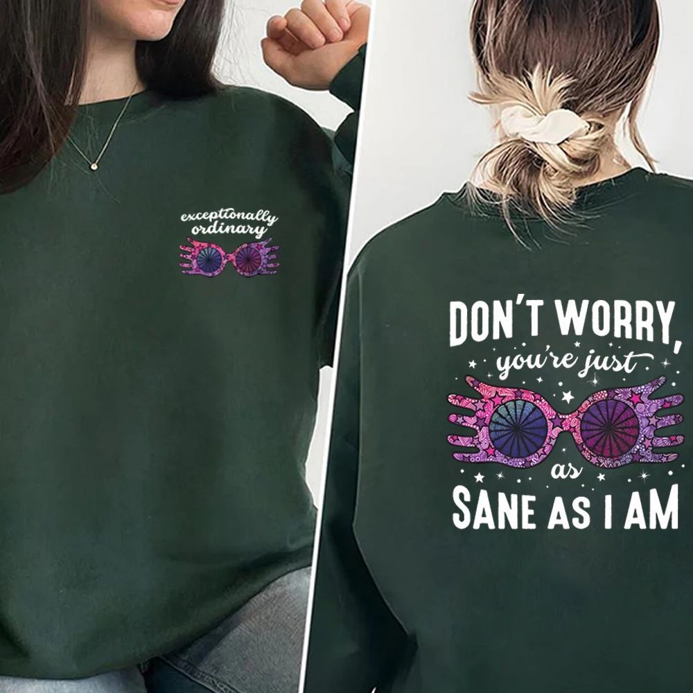 Just As Sane As I Am Sweatshirt HP Tshirt Vintage Luna