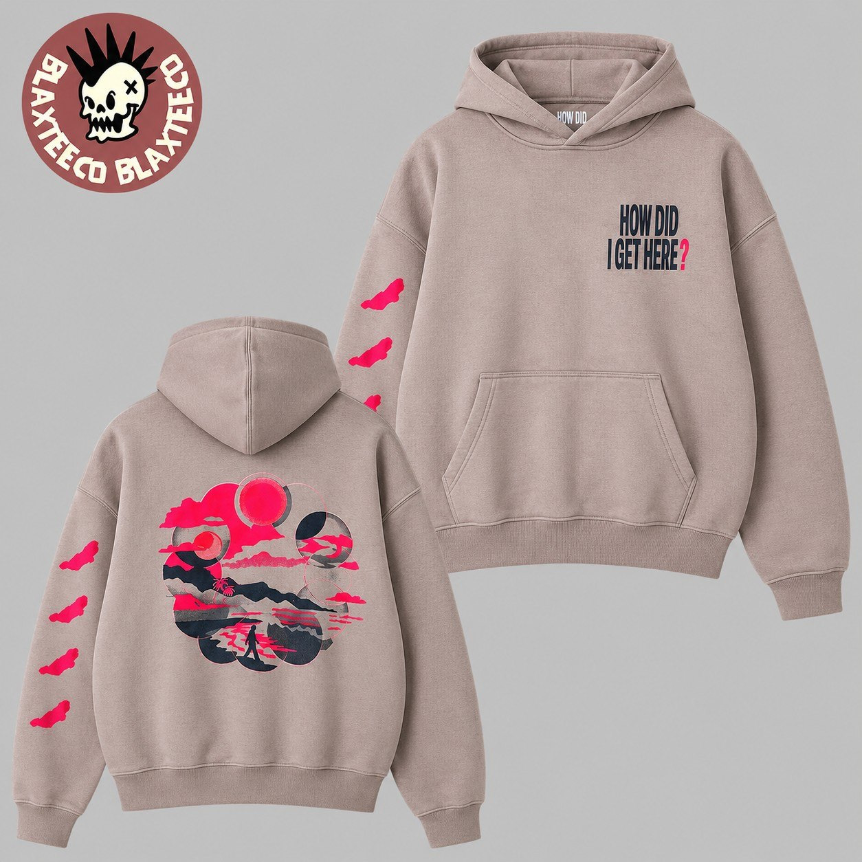 Blaxteeco Hoodie How Did I Get Here Graphic Taupe