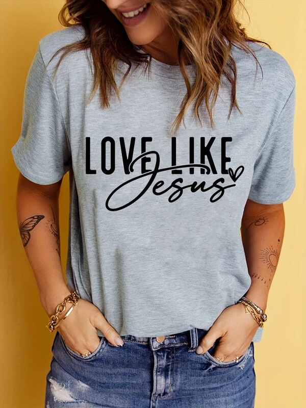 Summer Fashion for Women Is Like Jesus: Love the Printed Casual Sporty Style, Comfortable Loose-Fitting Round-Neck Short-Sleeve T-Shirt Summer Fashion for Women Is Like Jesus: Love the Printed Casual Sporty Style, Comfortable Loose-Fitting Round-Neck Short-Sleeve T-Shirt
