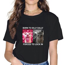 C 87303 Born To Dilly Dally T-shirt ŮװT�� �羳ŷ������ѷ��