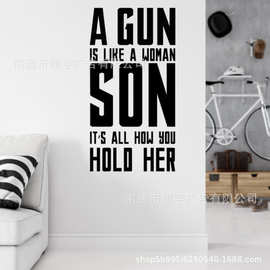 a gun is like a woman son  图案自粘可移除PVC墙贴  贴纸 车贴