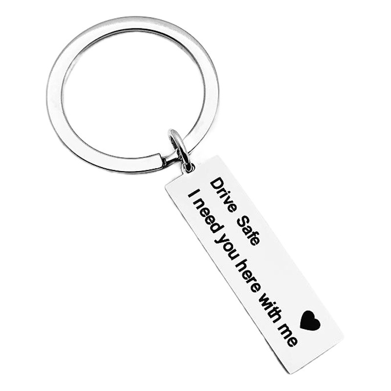 Llavero de acero inoxidable Drive Safe Te necesito aquí conmigo Conducir bien