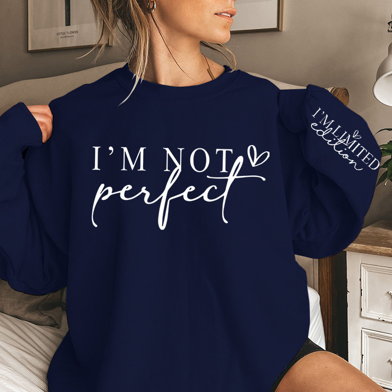Relaxed Fit I'm Not Perfect Print Crew Neck Sweatshirt
