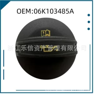 06K103485A Volkswagen Audi avtomobil yağı qapağı yanacaq çəni qapağı üçün uyğundur