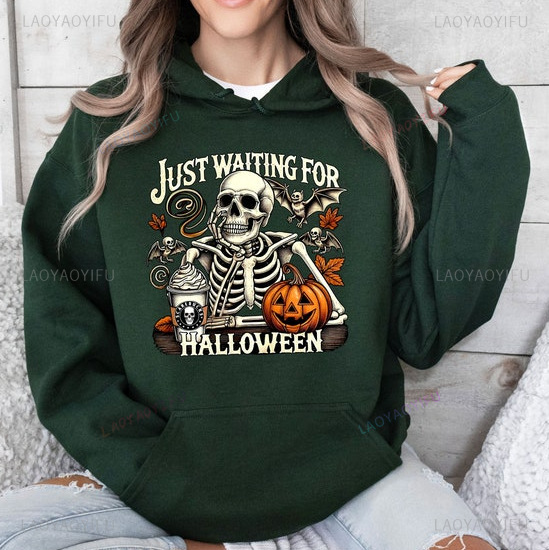 Just Waiting for Halloween Hoodi Funny Skeleton Sweatshirt