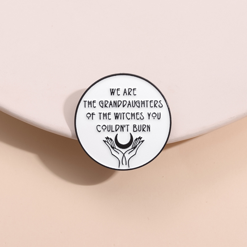 Girls Power Badge Cannot Burn Our Alloy Pattern High-End Letter Round Medal Brooch