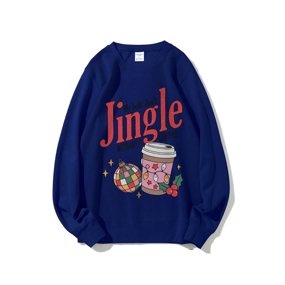 My Bells Don't Jingle Without Coffee Sweatshirt Christmas Co