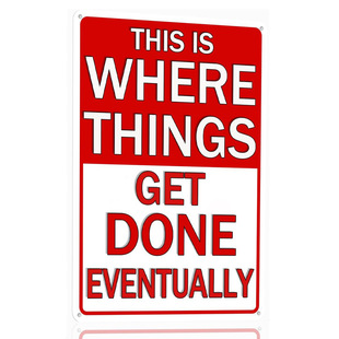 This is Where Things Get Done Eventually