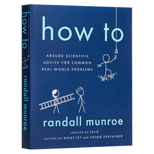 How To deal with common life problems How To Absurd Scientific Advice Randall
