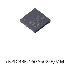 dsPIC33FJ16GS502-E/MM QFN-28������̖̎����оƬ���Ԫ�����NƬ