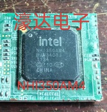 进口 NHI350AM4 NH82580EB BGA芯片 质量保证 拍前议价