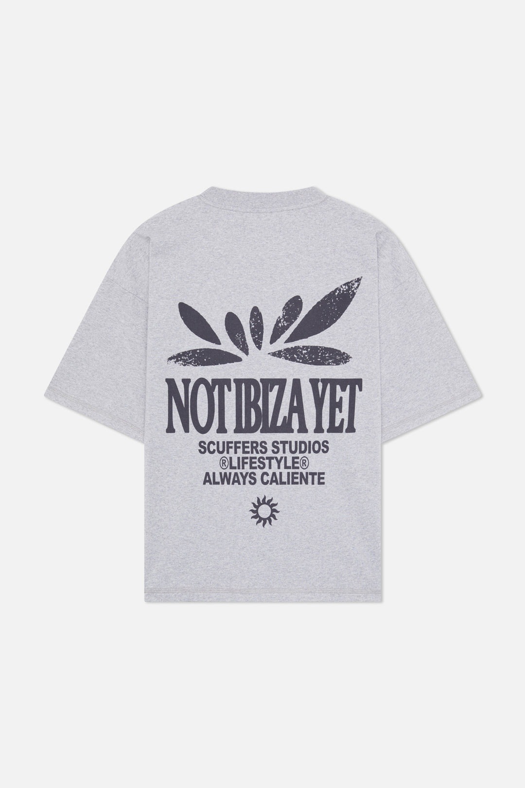Scuffers T-shirt Not Ibiza Yet Always Caliente Grey