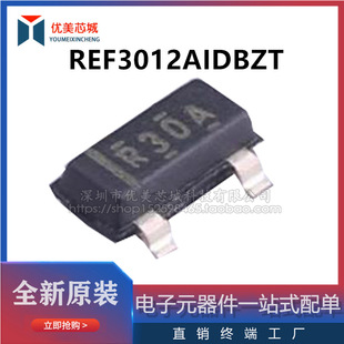 ԭ�bREF3012AIDBZT R30A SOT23 늉���׼оƬ REF3012AIDBZR
