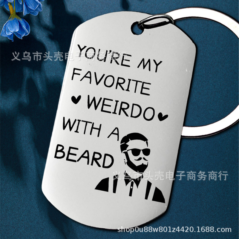 Cross Border Stainless Steel Keychain "You Are My Favorite Beard Freak" Carved Love Pendant for Boyfriend
