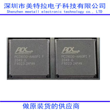 PCI9030-AA60PIF �ӿ�оƬ PCI9030 ��ҵ�� PCI9030-AA60PI �ֻ�