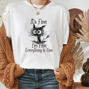 Summer Women 100% Cotton T Shirt It's Fine Funny Cat Print G