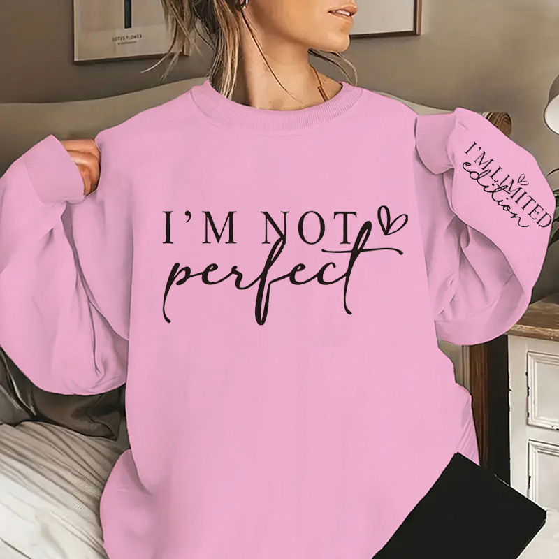 Relaxed Fit I'm Not Perfect Print Crew Neck Sweatshirt