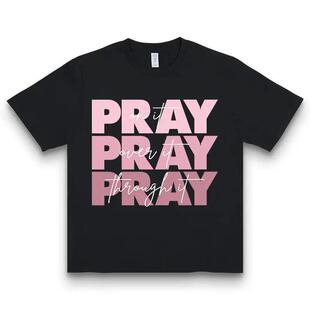 ���羳�W�a��Prayer Theme Graphic Tee - 'Pray On It, Pray Ove