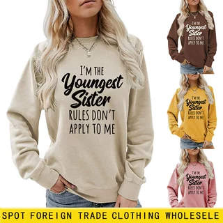 欧美I'm youngest sister rules don't独立站简约套头卫衣女现货