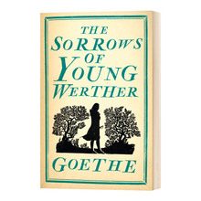 少年维特之烦恼 英文原版 Sorrows of Young Werther 歌德 英文版