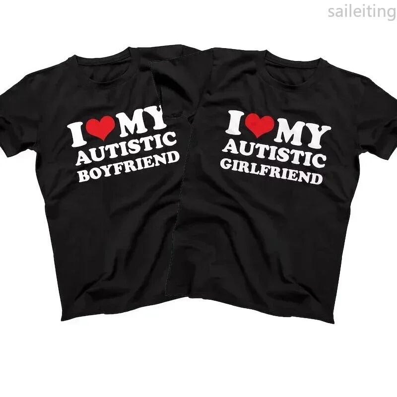 I Love My Autistic Girlfriend Boyfriend T-Shirt Couple T-Shirt His and Hers Love Short Sleeve T-Shirt Streetwear Y2K