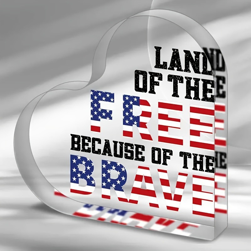 亚克力爱国标志 - 自由之地，因为勇敢 - 心形牌匾，独立日装饰，