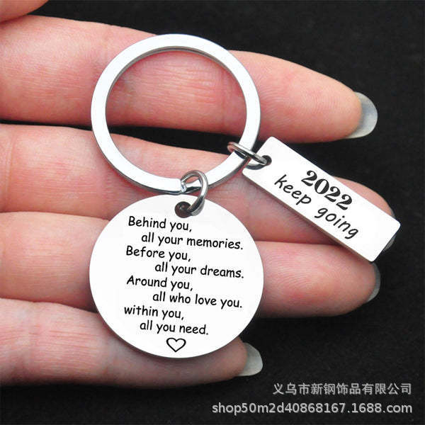 2022 Graduate Gift Behind you all your memories. Stainless Steel Keychain