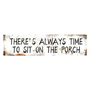 There's Always Time to Sit on the Porch Tin Painting Country Style Courtyard Decoration