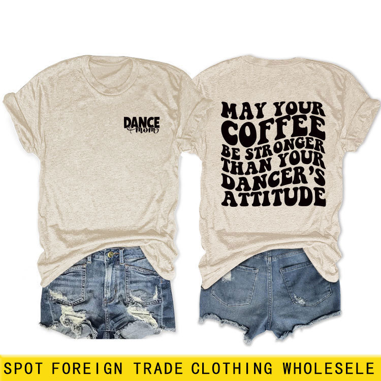 Amazon eBay independent station Short Sleeve may your coffee be str onger summer loose T-shirt