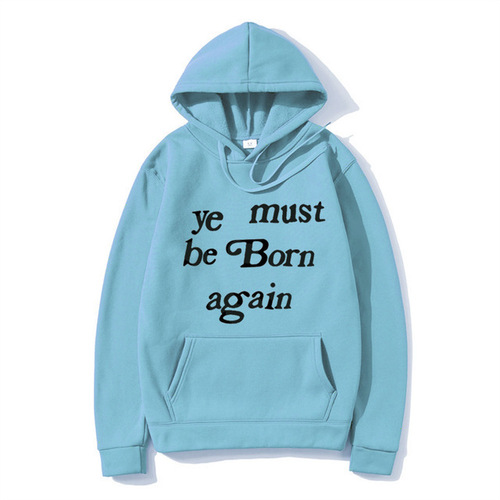 2025 Fleece Hoodie Ye Must Be Born Again Print Unisex Hooded Sweatshirt Loose Trendy Brand