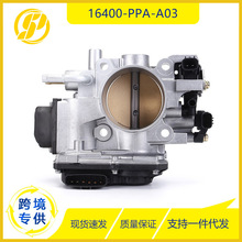 适用于本田车型 汽车零配件 16400-PPA-A03 节气门体总成