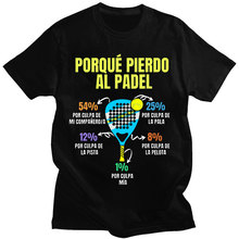 Porque Pierdo Al Padel Padel Divertido T-shirt Funny T-shirt