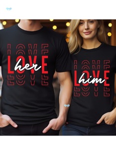Love Him and Love Her Couple Matching Shirt Valentines Cross-Border