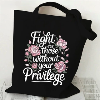 跨境Fight For Those Without Your Privilege印花休闲帆布手提包