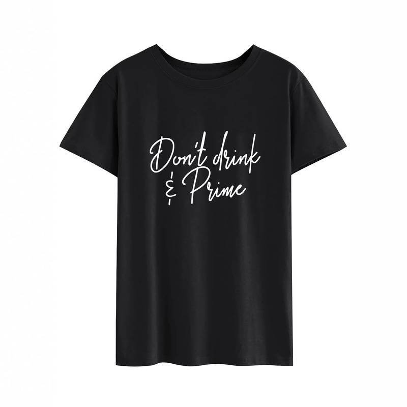 Amazon ebay cross-border women's clothing foreign trade Europe and the United States Don't drink prime letter short sleeve T-shirt women