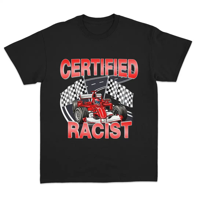 European Size Cross-Border Interesting Racist Women's T-Shirt Racing】【Graphic Certified t Meme T-Shirt Short-Sleeved Women European Size Cross-Border Interesting Racist Women's T-Shirt Racing】【Graphic Certified t Meme T-Shirt Short-Sleeved Women