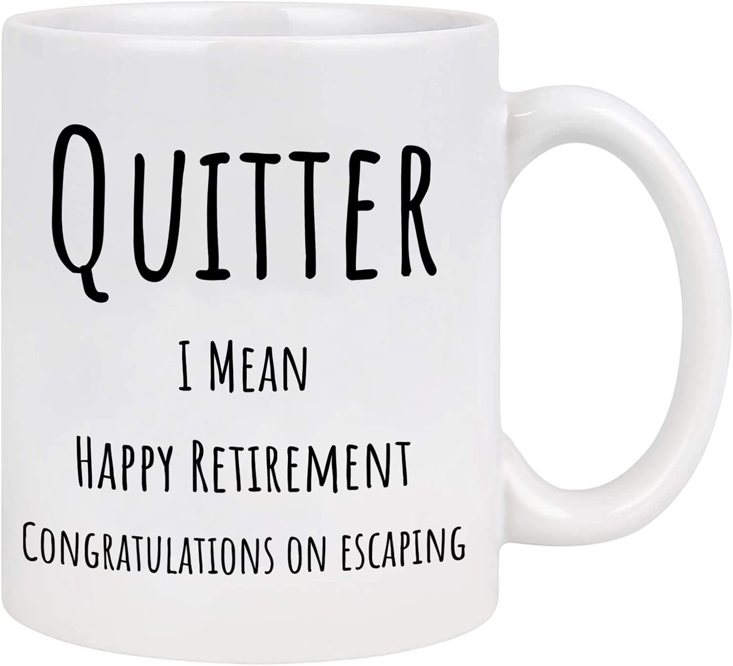 Quitter I Mean Happy Congratul