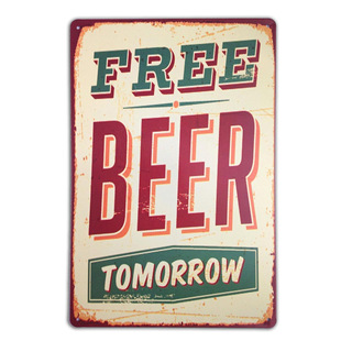 “Free Beer Tomorrow” Humorous Bar Tin Painting - Relax and Drink