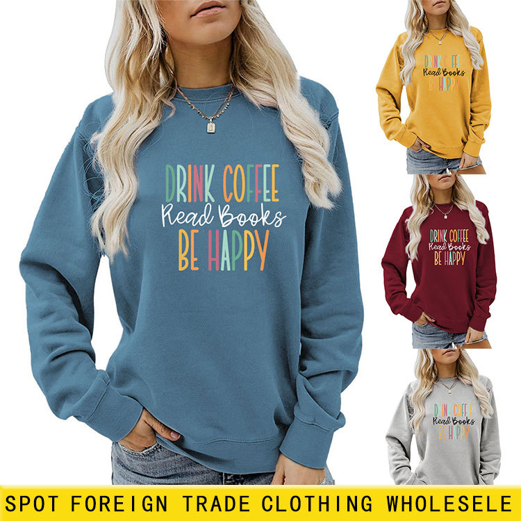 Amazon cross-border e-commerce European and American fashion women's long-sleeved shirt drink coffee European and American casual letter print sweatshirt