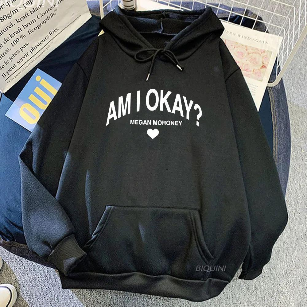 Megan Moroney Am I Okay Hoodies Long Sleeve Casual Men