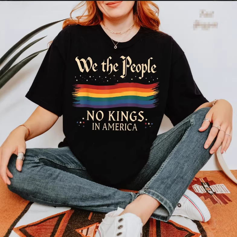 2026 New Independent Website Style Comfortable Casual T-Shirt Inspired by the Phrase "We the People Have No King."