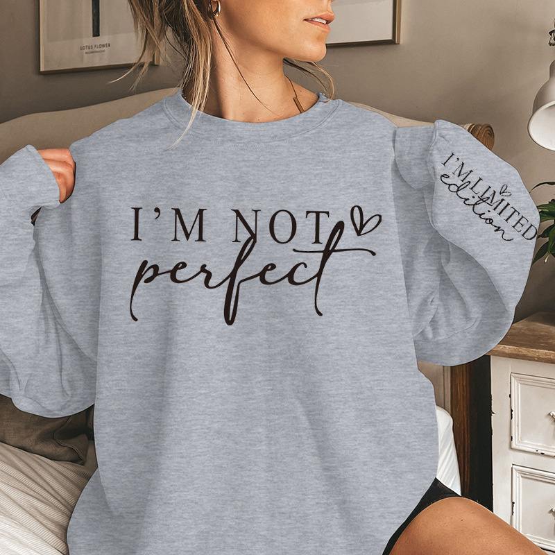 Relaxed Fit I'm Not Perfect Print Crew Neck Sweatshirt