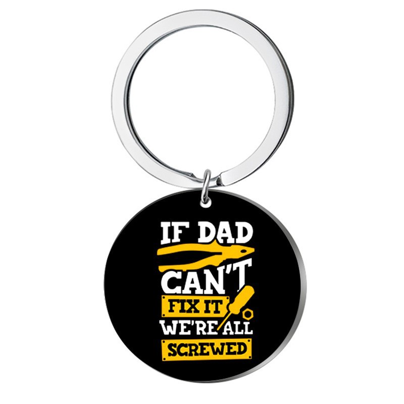 跨境父亲节礼物不锈钢彩印 IF DAD CAN'T FIX diy钥匙扣刻字挂件