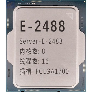 2509����CPUȫ��ɢƬ����8���FCLGA1700Server-E-2488Ոԃ�r�_Ʊ