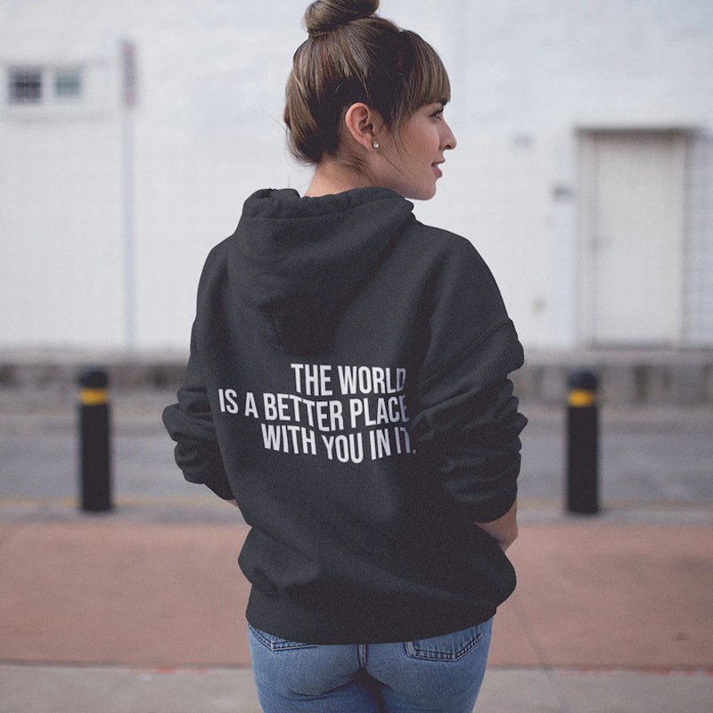 The World Is A Better Place With You In It Hoodie Casual Wom